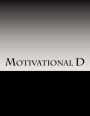 Motivational D