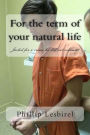 For the term of your natural life: Jailed for a crime he did not committ