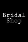 Bridal Shop: Notebook