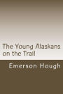 The Young Alaskans on the Trail