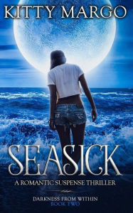 Title: Seasick: A Romantic Suspense Thriller, Author: Kitty Margo