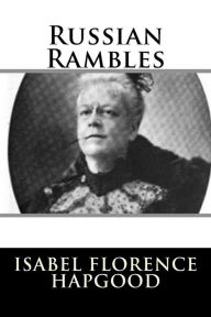 Title: Russian Rambles, Author: Isabel Florence Hapgood