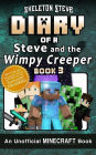Diary of Minecraft Steve and the Wimpy Creeper - Book 3: Unofficial Minecraft Books for Kids, Teens, & Nerds - Adventure Fan Fiction Diary Series