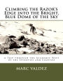 Climbing the Razor's Edge into the Bright, Blue Dome of the Sky: A Trip through the Academic West of the Seventies and Eighties