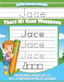 Jace Letter Tracing for Kids Trace my Name Workbook: Tracing Books for Kids ages 3 - 5 Pre-K & Kindergarten Practice Workbook