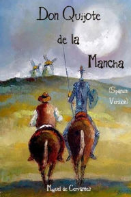 Title: Don Quijote de la Mancha (Spanish Version), Author: Miguel De Cervantes