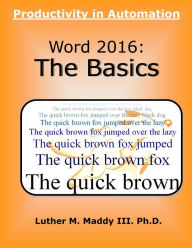Title: Word 2016: The Basics, Author: Luther Maddy III