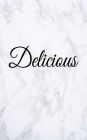 Delicious: Blank Lined Journal, 108 pages, 5x8