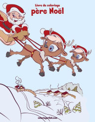 Title: Livre de coloriage père Noël 2, Author: Nick Snels