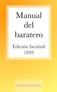 Title: Manual del Baratero: Arte De Manejar La Navaja, Author: Anonymous