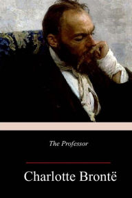 Title: The Professor, Author: Charlotte Brontë