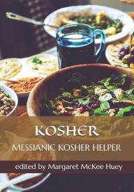 Title: Messianic Kosher Helper, Author: William Mark Huey