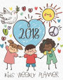 Kids Weekly Planner 2018: 2018 Planner Weekly And Monthly For Kids : Academic Year Calendar Schedule Appointment Organizer And Journal Notebook To Do List Gratitude Book For 2018 Large Letter Size 8 X 10 Inch Comic Cover