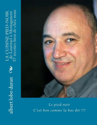 Title: la cuisine pied-noir: de Lourmel ï¿½ Mostaganem, Author: Albert Lobo Duran