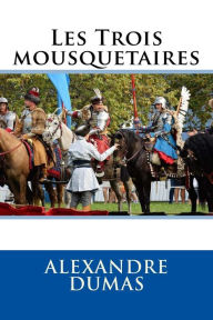 Title: Les Trois mousquetaires, Author: Alexandre Dumas
