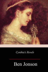 Title: Cynthia's Revels, Author: Ben Jonson