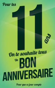Title: Bon anniversaire - 11 ans: Taille M (12,7x20cm), Author: Thibaut Pialat