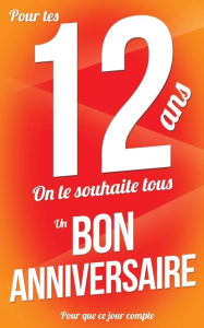 Title: Bon anniversaire - 12 ans: Taille M (12,7x20cm), Author: Thibaut Pialat
