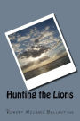 Hunting the Lions