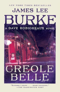 Title: Creole Belle (Dave Robicheaux Series #19), Author: James Lee Burke