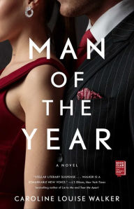 Title: Man of the Year: A Novel, Author: Caroline Louise Walker