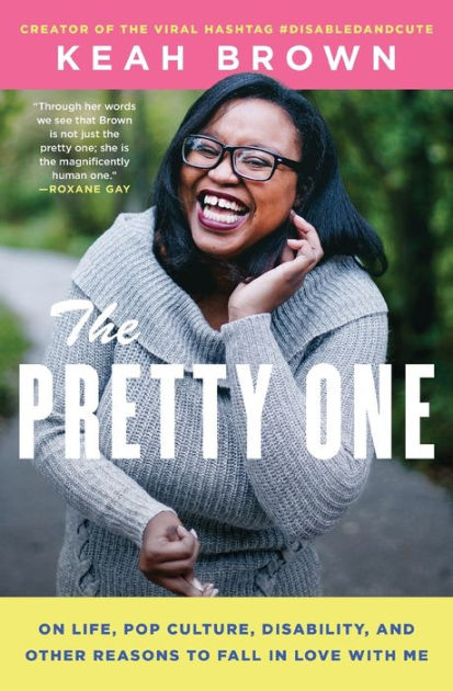 The Pretty One: On Life, Pop Culture, Disability, and Other