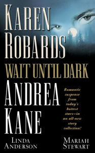 Title: Wait Until Dark, Author: Karen Robards