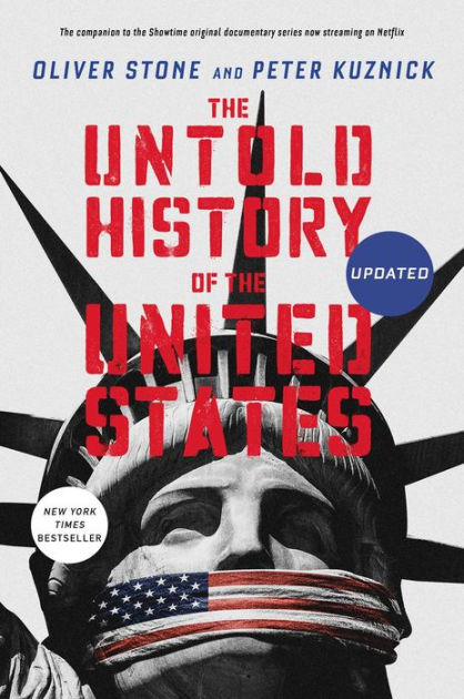 The Untold History of the United States by Oliver Stone, Peter Kuznick,  Paperback Barnes  Noble®