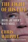 The Fight of His Life: Inside Joe Biden's White House