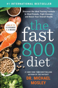 Free books audio books download The Fast800 Diet: Discover the Ideal Fasting Formula to Shed Pounds, Fight Disease, and Boost Your Overall Health by Michael Mosley in English 9781982106898 DJVU CHM PDB