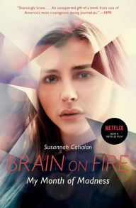 Title: Brain on Fire: My Month of Madness, Author: Susannah Cahalan