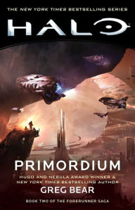 Title: Halo: Primordium (The Forerunner Saga #2), Author: Greg Bear