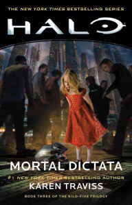 Title: Halo: Mortal Dictata (Kilo-Five Trilogy #3), Author: Karen Traviss