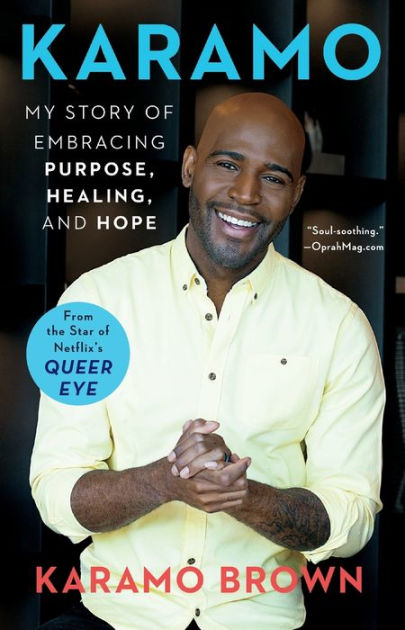 Karamo: My Story of Embracing Purpose, Healing, and Hope by Karamo