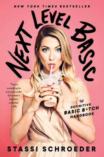 Definitive　Stassi　Schroeder,　The　by　Noble®　Next　Handbook　Basic　Basic:　Level　Barnes　Bitch　Paperback