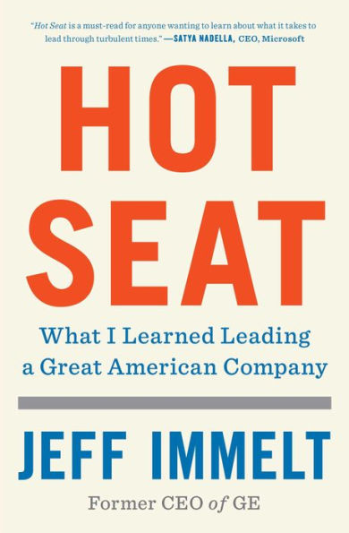 Hot Seat: What I Learned Leading a Great American Company