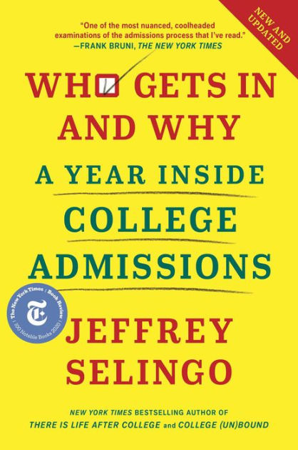 Who Gets In and Why: A Year Inside College Admissions by Jeffrey