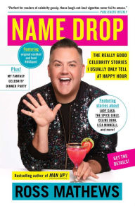 Pdf books free downloads Name Drop: The Really Good Celebrity Stories I Usually Only Tell at Happy Hour 9781982116484 in English by Ross Mathews CHM DJVU