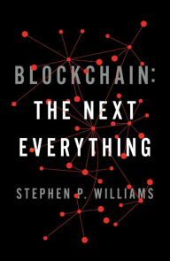 Title: Blockchain: The Next Everything, Author: Stephen P. Williams