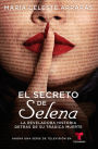 El Secreto de Selena (Selena's Secret): La reveladora historia detras de su tragica muerte