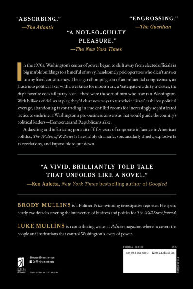 The Wolves of K Street: The Secret History of How Big Money Took Over Big Government