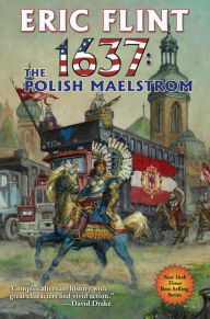 Title: 1637: The Polish Maelstrom, Author: Eric Flint