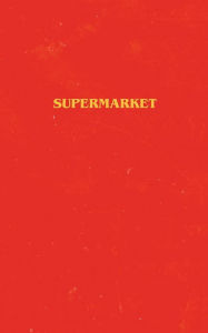 Title: Supermarket, Author: Bobby Hall