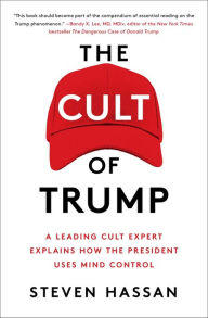 Epub format ebooks free download The Cult of Trump: A Leading Cult Expert Explains How the President Uses Mind Control 9781982127336 by Steven Hassan in English FB2 PDB DJVU