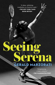 Title: Seeing Serena, Author: Gerald Marzorati
