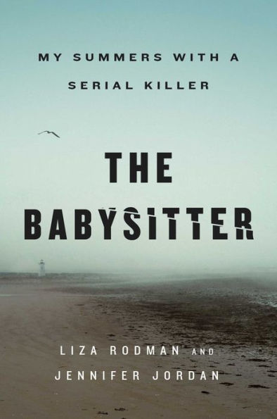 The Babysitter: My Summers with a Serial Killer