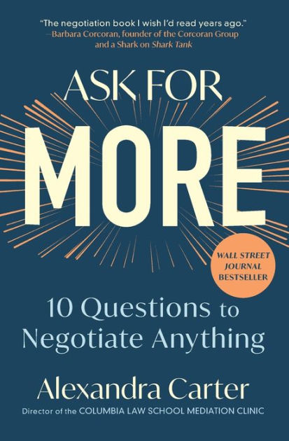 Ask For It: How Women Can Use the Power of Negotiation to Get What They Really Want [Book]