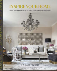 Free download of ebooks Inspire Your Home: Easy Affordable Ideas to Make Every Room Glamorous ePub PDB PDF 9781982131241