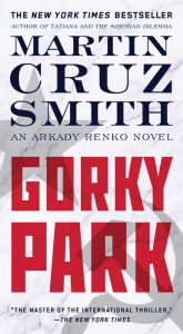 Title: Gorky Park (Arkady Renko Series #1), Author: Martin Cruz Smith