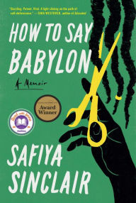 How to Say Babylon: A Memoir